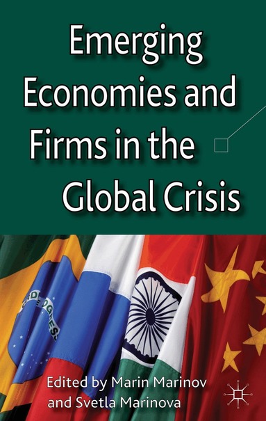 Marin Marinov, Svetla Marinova, Marin Marinov, Svetla Marinova - Emerging Economies and Firms in the Global Crisis, Inbunden