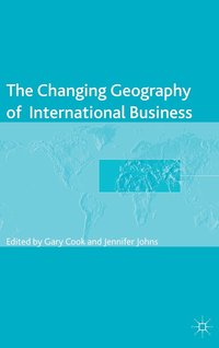 bokomslag The Changing Geography of International Business