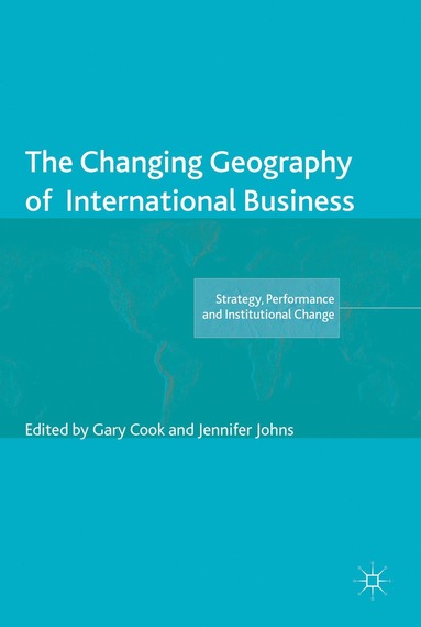 bokomslag Changing Geography of International Business