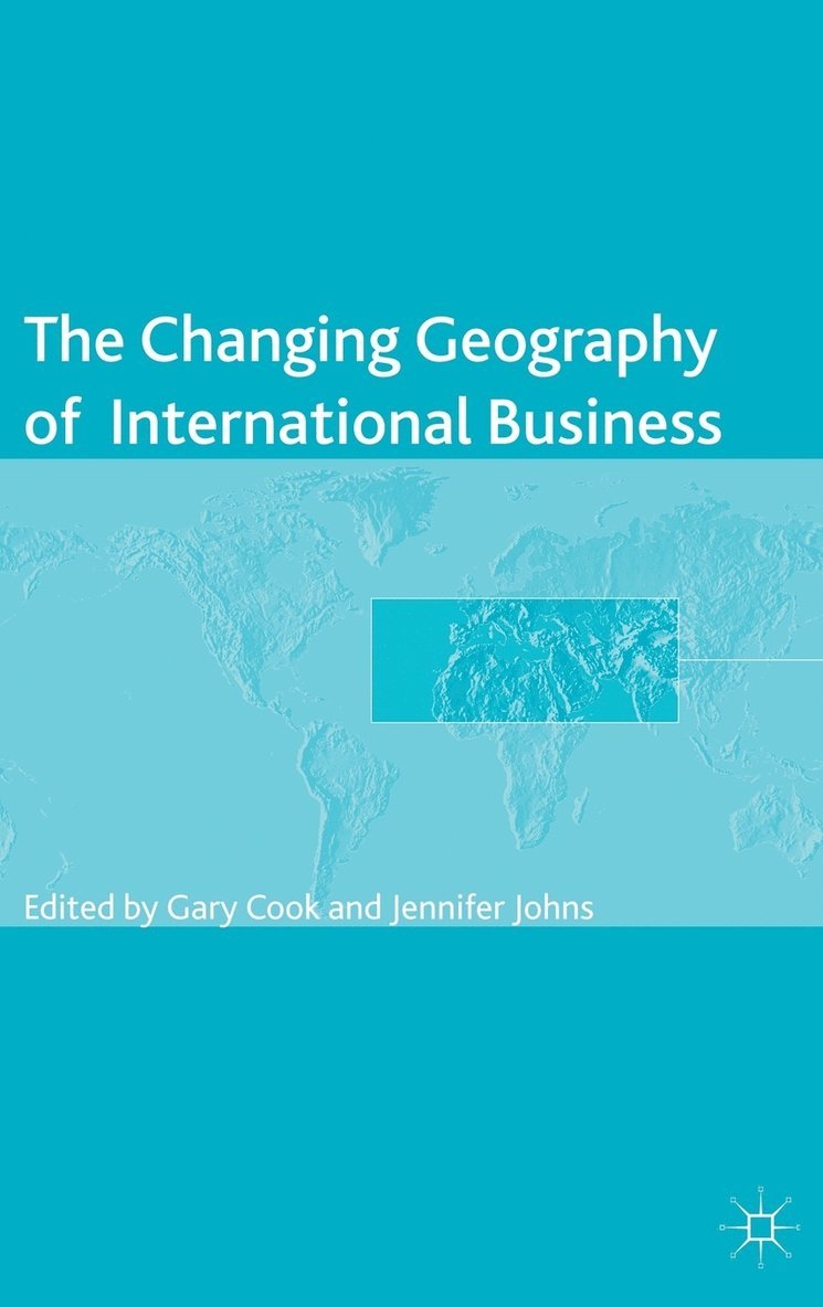 The Changing Geography of International Business 1