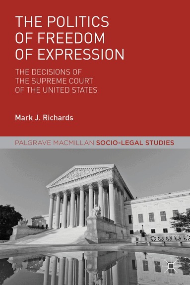 M. Richards - Politics of Freedom of Expression, Inbunden