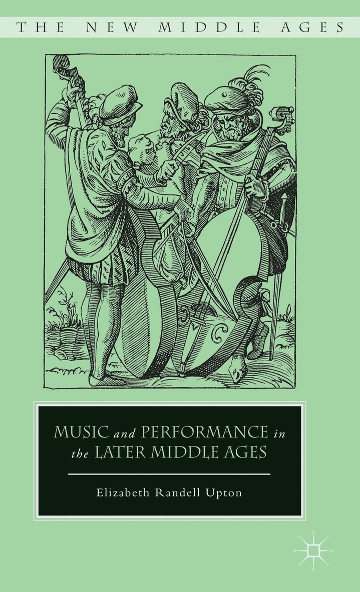 Music and Performance in the Later Middle Ages 1