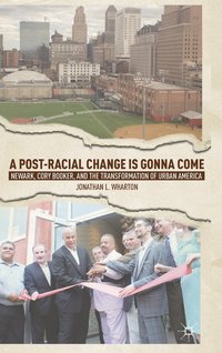 bokomslag A Post-Racial Change Is Gonna Come