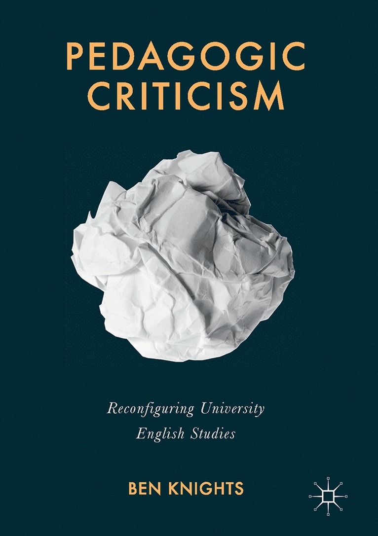 Ben Knights - Pedagogic Criticism, Inbunden