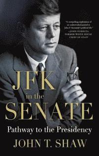 bokomslag JFK in the Senate