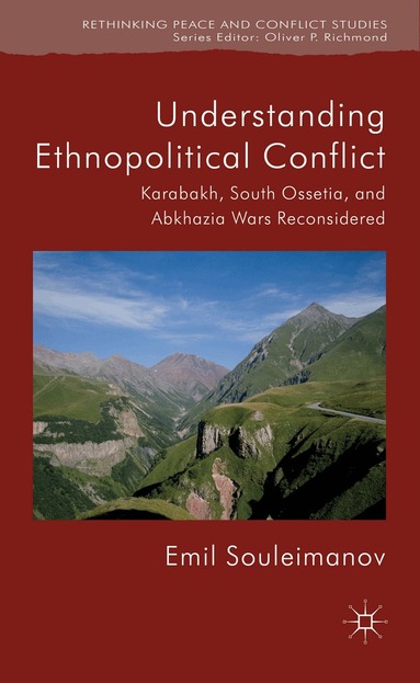 E. Souleimanov - Understanding Ethnopolitical Conflict, Inbunden