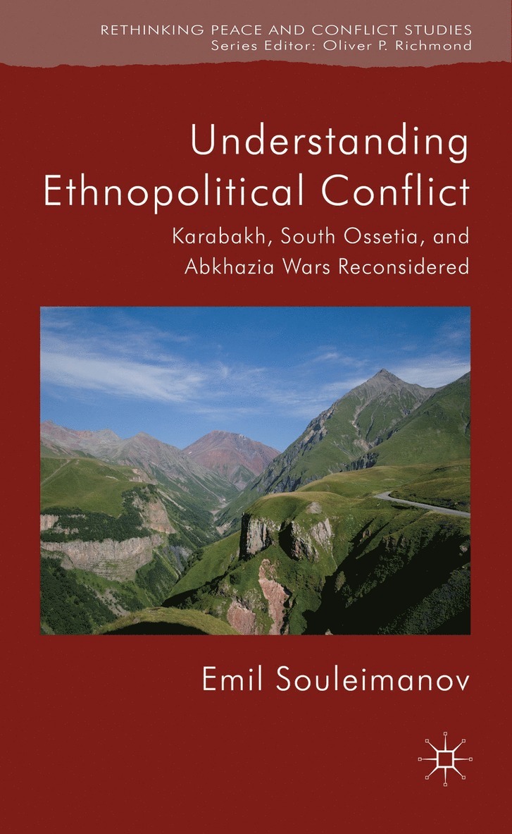 E. Souleimanov, Emil Souleimanov - Understanding Ethnopolitical Conflict, Inbunden