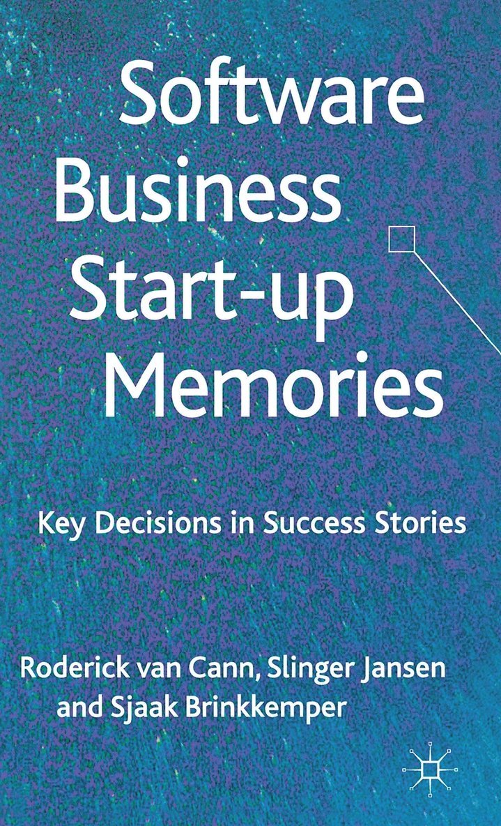 S. Jansen, Roderick van Cann, Slinger Jansen - Software Business Start-up Memories, Inbunden