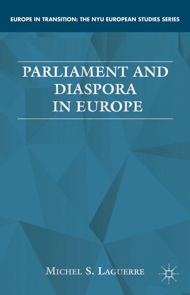 M. Laguerre - Parliament and Diaspora in Europe, Inbunden
