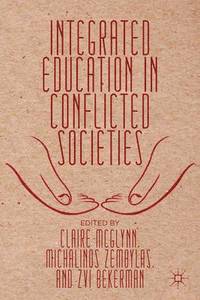 bokomslag Integrated Education in Conflicted Societies