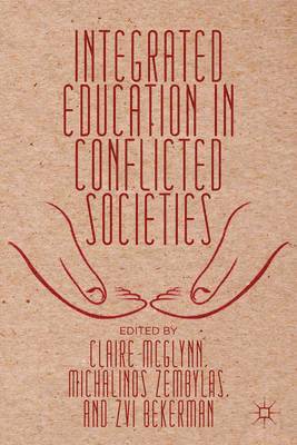 Integrated Education in Conflicted Societies 1