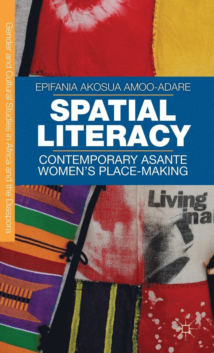 E. Amoo-Adare, Epifania Akosua Amoo-Adare - Spatial Literacy, Inbunden