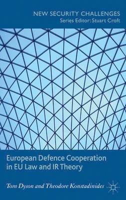 European Defence Cooperation in EU Law and IR Theory 1