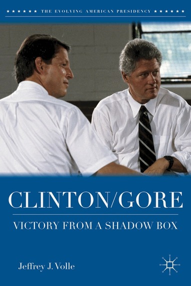 Jeffrey J. Volle - Clinton/Gore, Inbunden