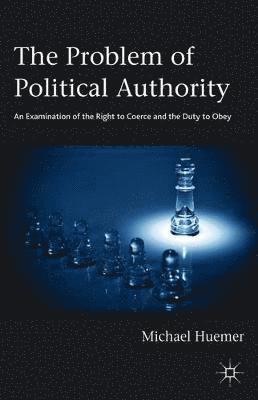 Michael Huemer - Problem of Political Authority, Häftad