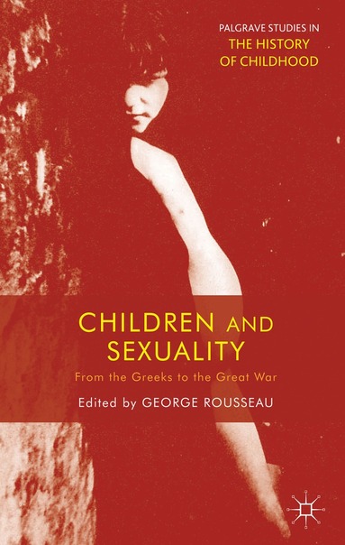 G. Rousseau - Children and Sexuality, Häftad