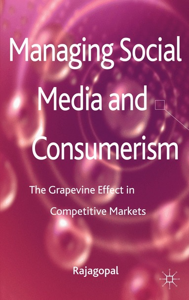 . Rajagopal - Managing Social Media and Consumerism, Inbunden