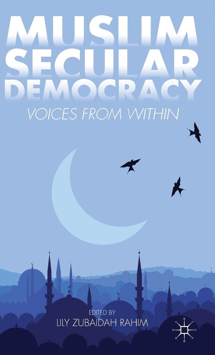 Lily Zubaidah Rahim, Lily Zubaidah Rahim - Muslim Secular Democracy, Inbunden