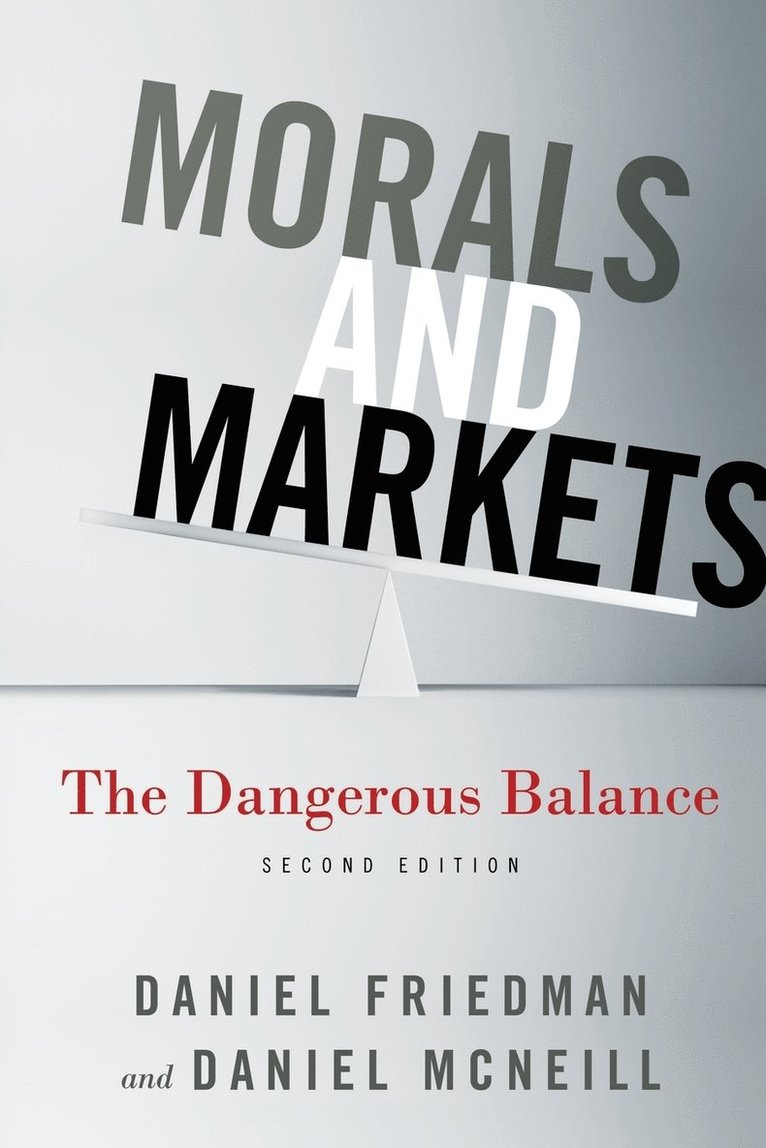 D. Friedman, D. McNeill, Daniel Friedman, Daniel McNeill - Morals and Markets, Häftad