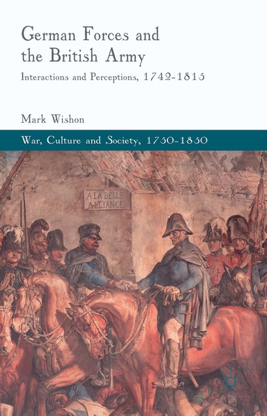 M. Wishon - German Forces and the British Army, Inbunden