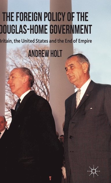 bokomslag Foreign Policy of the Douglas-Home Government