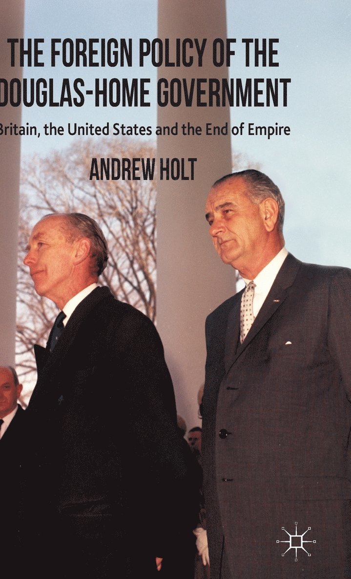 Foreign Policy of the Douglas-Home Government 1