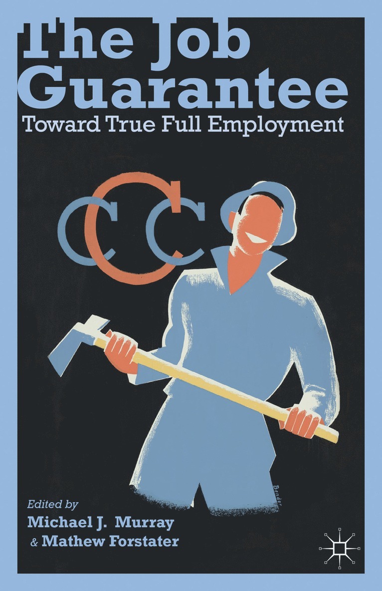 M. Murray, M. Forstater, Michael J. Murray, Mathew Forstater - Job Guarantee, Inbunden
