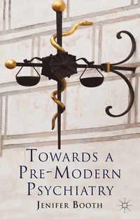 bokomslag Towards A Pre-Modern Psychiatry