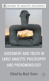 bokomslag Judgement and Truth in Early Analytic Philosophy and Phenomenology