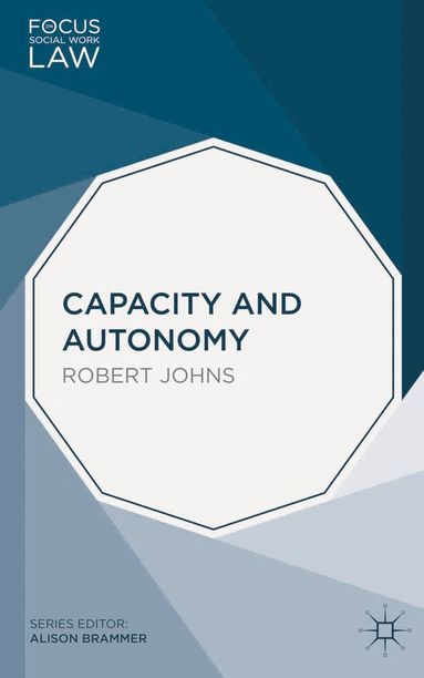 Robert Johns - Capacity and Autonomy, Häftad