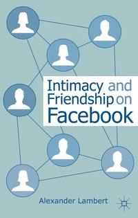 bokomslag Intimacy and Friendship on Facebook