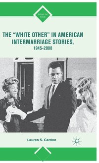 bokomslag "White Other" in American Intermarriage Stories, 1945-2008