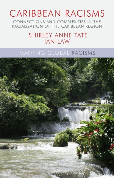 I. Law, S. Tate - Caribbean Racisms, Inbunden