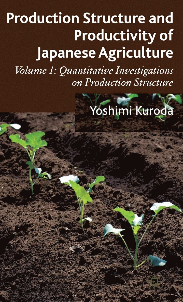 Production Structure and Productivity of Japanese Agriculture 1