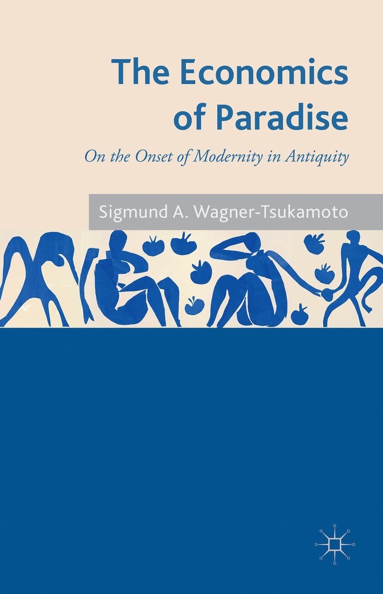 S. Wagner-Tsukamoto, Sigmund Wagner-Tsukamoto - Economics of Paradise, Inbunden