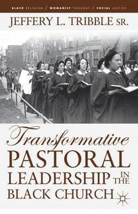 bokomslag Transformative Pastoral Leadership in the Black Church