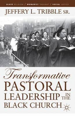 Transformative Pastoral Leadership in the Black Church 1