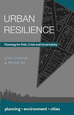 Jon Coaffee, Peter Lee - Urban Resilience, Häftad