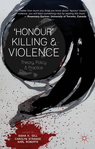 C. Strange, K. Roberts - 'Honour' Killing and Violence, Inbunden