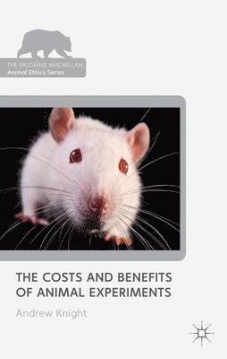 The Costs and Benefits of Animal Experiments 1