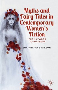 bokomslag Myths and Fairy Tales in Contemporary Women's Fiction