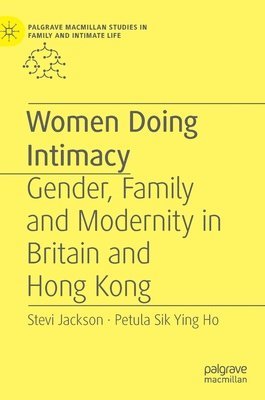 Stevi Jackson, Petula Sik Ying Ho - Women Doing Intimacy, Inbunden
