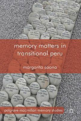 Memory Matters in Transitional Peru 1