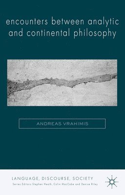 bokomslag Encounters between Analytic and Continental Philosophy