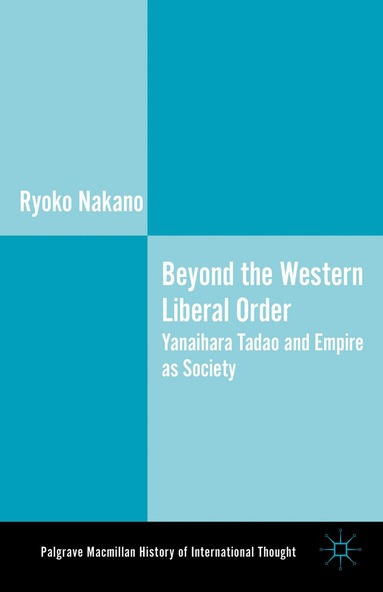 Ryoko Nakano - Beyond the Western Liberal Order, Inbunden