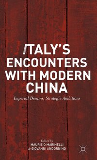 bokomslag Italys Encounters with Modern China