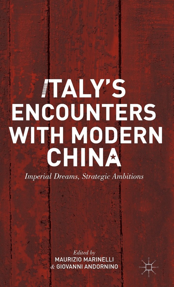 Italys Encounters with Modern China 1