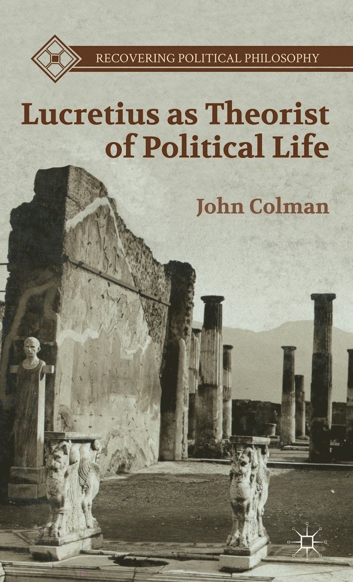 Lucretius as Theorist of Political Life 1