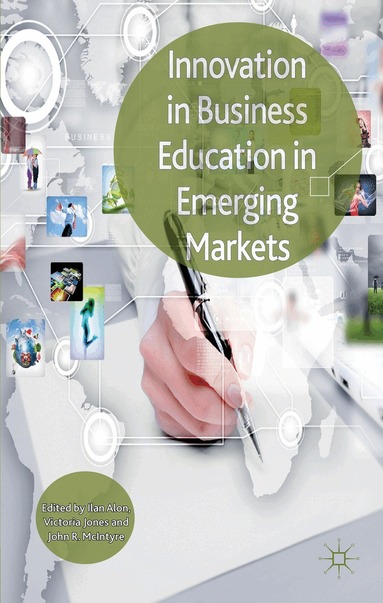 Ilan Alon, Victoria Jones, J. McIntyre - Innovation in Business Education in Emerging Markets, Inbunden