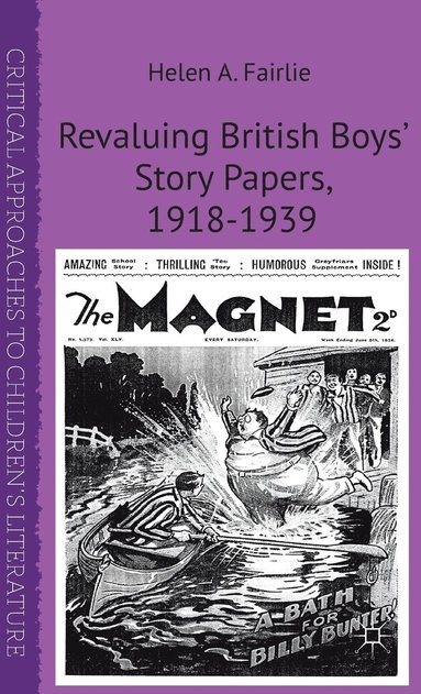 bokomslag Revaluing British Boys' Story Papers, 1918-1939